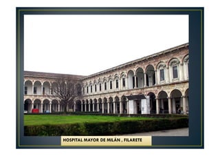 HOSPITAL MAYOR DE MILÁN , FILARETE
 