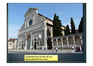La fachada hace de telón de una
iglesia gótica de tres naves
 