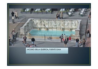 JACOBO DELLA QUERCIA, FUENTE GAIA
 