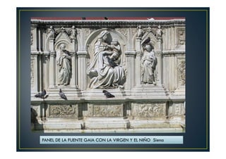 PANEL DE LA FUENTE GAIA CON LA VIRGEN Y EL NIÑO Siena
 