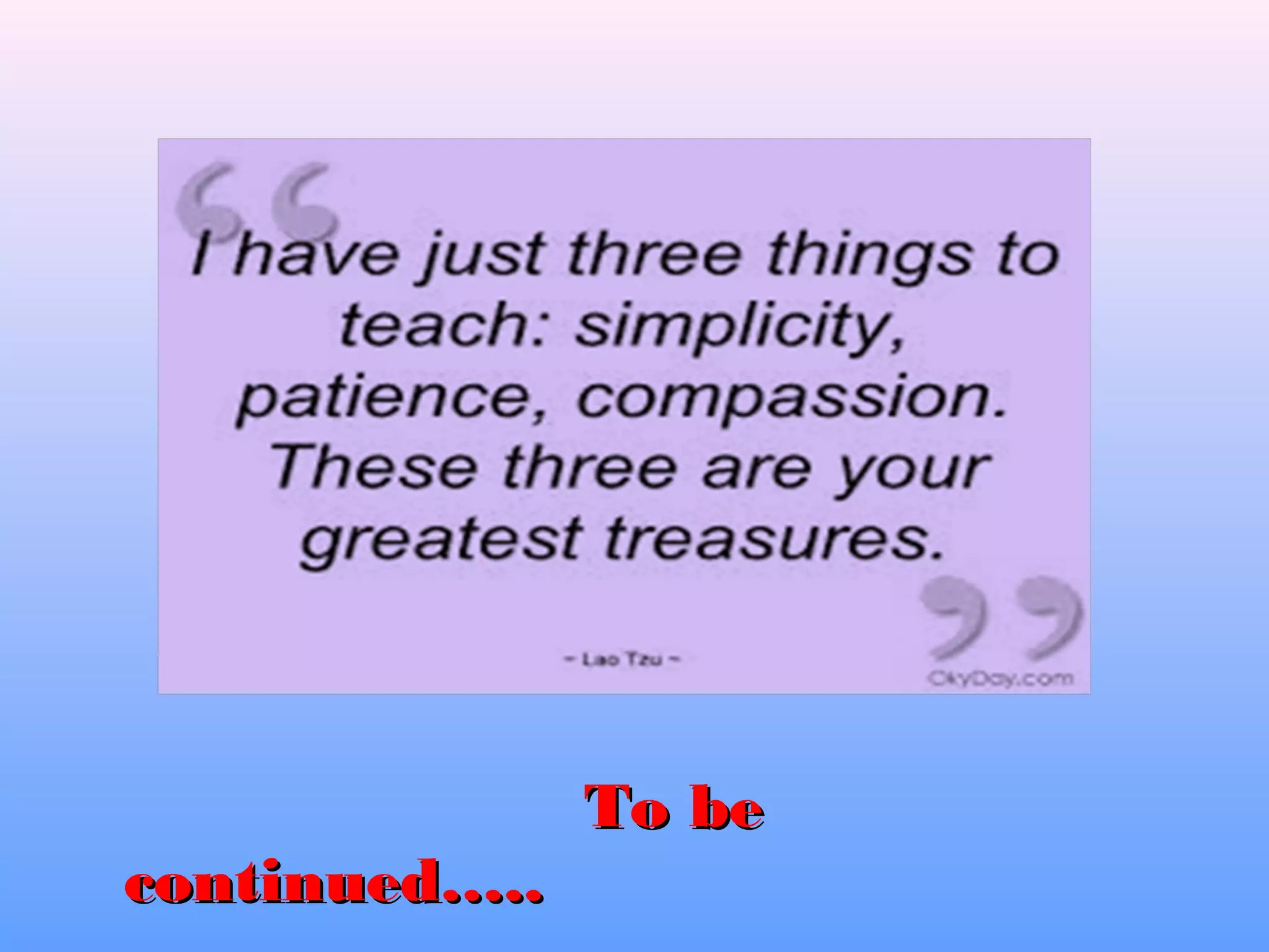 To beTo be continued…..continued….. 