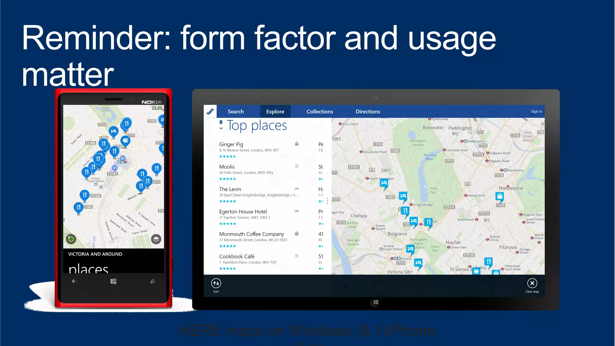 HERE maps on Windows (8.1)/Phone 
(8.0) 
 