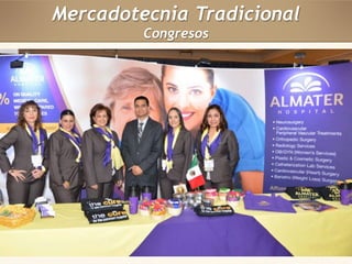 Mercadotecnia Tradicional 
Congresos 
 