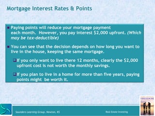 Mortgage Interest Rates & Points 
! Paying points will reduce your mortgage payment 
each month. However, you pay interest...