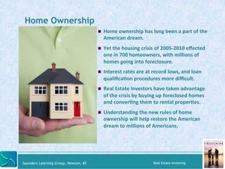 Home Ownership 
! Home 
ownership 
has 
long 
been 
a 
part 
of 
the 
American 
dream. 
! Yet 
the 
housing 
crisis 
of 
2...