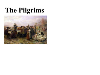 The Pilgrims v. the Puritans 
 