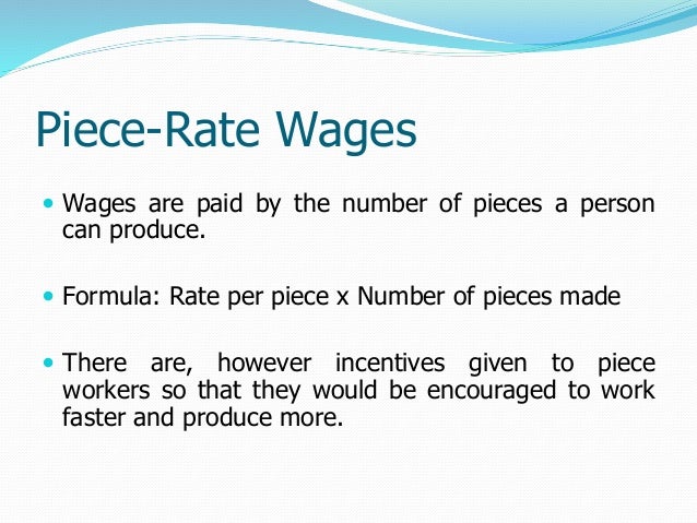 an analysis of piece rate system In industries where the production cost of goods is a major factor of profitability, such as manufacturing, the piece rate method of payment results in a known labor cost. an analysis of piece rate system In industries where the production cost of goods is a major factor of profitability, such as manufacturing, the piece rate method of payment results in a known labor cost.