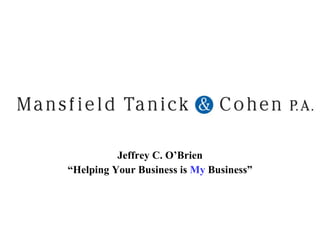 Jeffrey C. O’Brien “ Helping Your Business is  My  Business” 