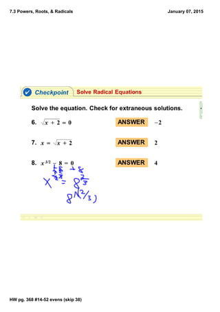 7.3 Powers, Roots, & Radicals
HW pg. 368 #14­52 evens (skip 38)
January 07, 2015
 