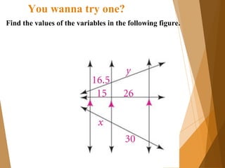 You wanna try one?
Find the values of the variables in the following figure.
 