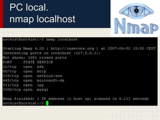 PC local.
nmap localhost
 