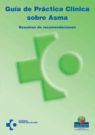 Guía de Práctica Clínica
sobre Asma
Resumen de recomendaciones
 