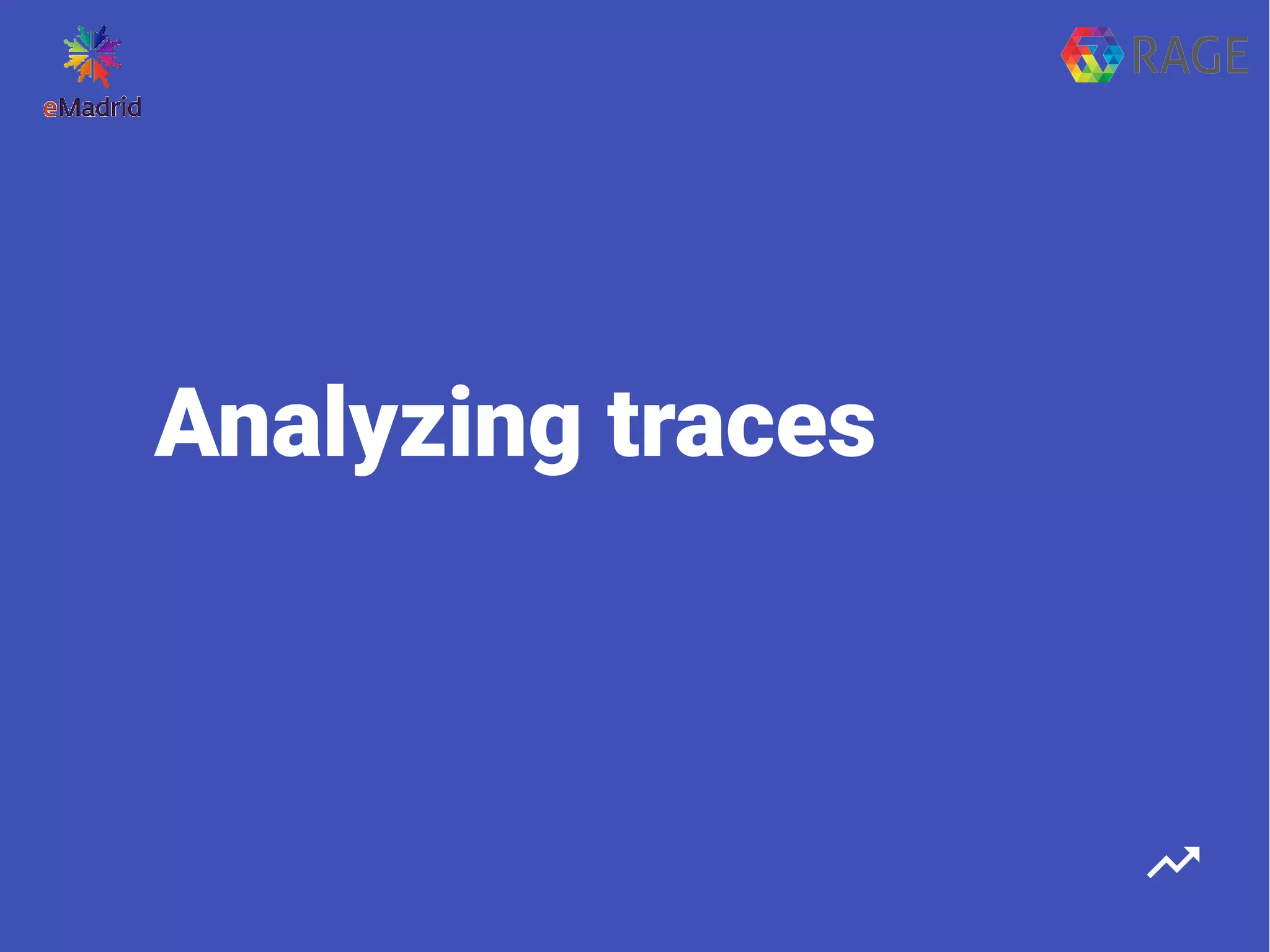 Analyzing traces
 