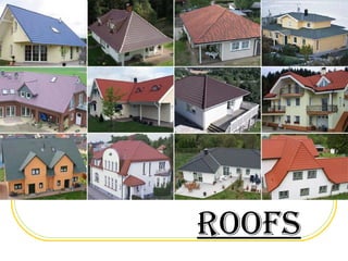 ROOFS
 