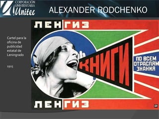 ALEXANDER RODCHENKO
Cartel para la
oficina de
publicidad
estatal de
Leningrado
1925
 