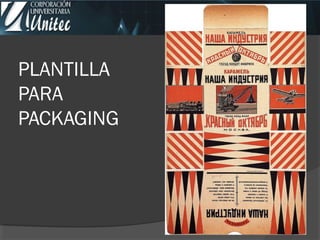 PLANTILLA
PARA
PACKAGING
 