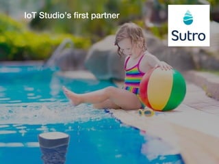 13
IoT Studio’s first partner
 