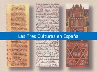 Las Tres Culturas en España
 