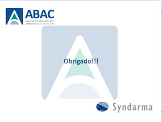 Obrigado
www.syndarma.org.br
Obrigado!!!
 