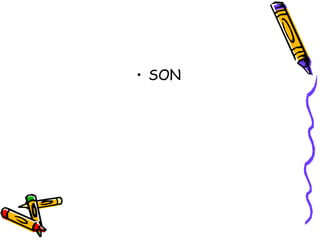 • SON
 