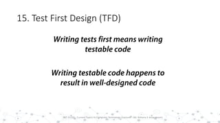 15. Test First Design (TFD)
33PST 32220 - Current Topics In Computer Technology (Lecturer : Mr. Rohana K Amarakoon)
 