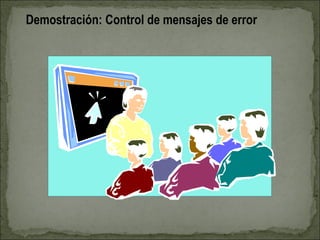 Demostración: Control de mensajes de error
 