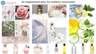 Un engouement pour les matières rassurantes
 