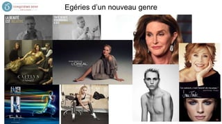 Egéries d’un nouveau genre
 