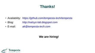 Thanks!
Availability: https://github.com/tempesta-tech/tempesta
Blog: http://natsys-lab.blogspot.com
E-mail: ak@tempesta-tech.com
We are hiring!
 
