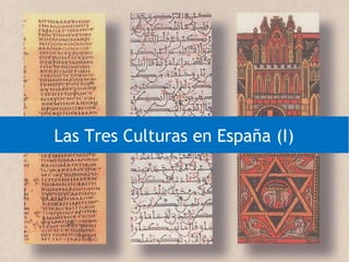 Las Tres Culturas en España (I)
 
