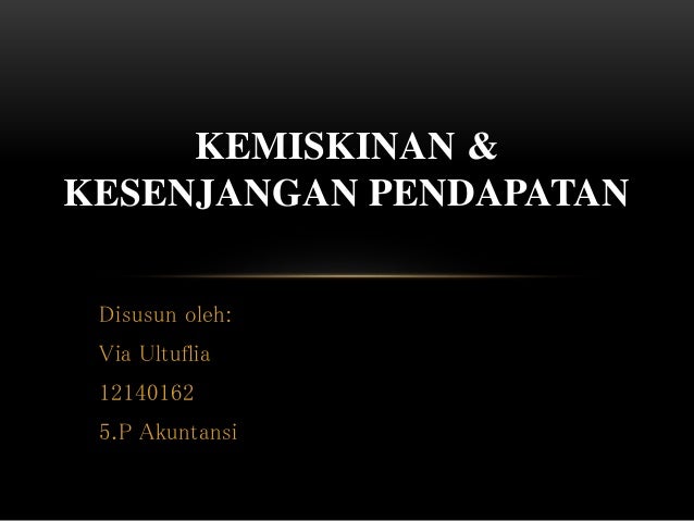 kemiskinan dan kesenjangan pendapatan Kemiskinan dan kesenjangan pendapatan pendahuluan masalah pokok secara empiris, booth (2000) dalam penelitiannya telah. kemiskinan dan kesenjangan pendapatan Kemiskinan dan kesenjangan pendapatan pendahuluan masalah pokok secara empiris, booth (2000) dalam penelitiannya telah.