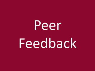 Peer
Feedback
 