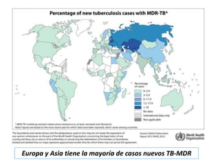 Europa y Asia tiene la mayoría de casos nuevos TB-MDR
 