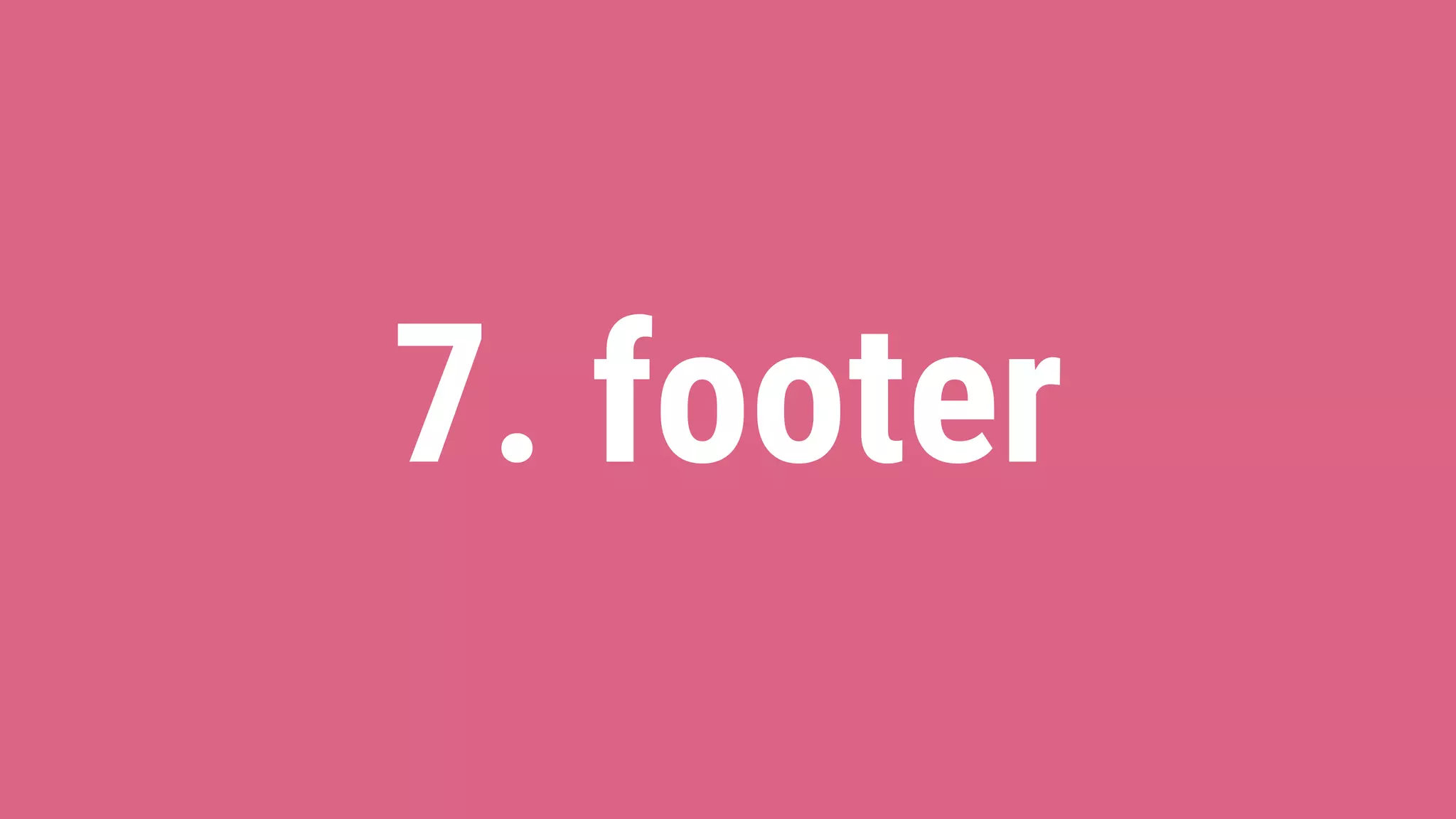 7. footer
 