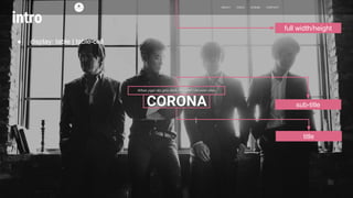 ● display: table | table-cell
intro
title
sub-title
full width/height
 