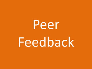 Peer
Feedback
 