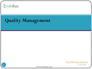 7/21/2017
Quality Management
Saraca Solutions Pvt. Ltd.
1
Best PMP Exam Simulator
 