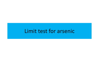 Limit test for arsenic
 