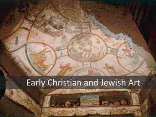 Early Christian and Jewish Art
 