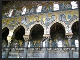 The nave of Monreale is decorated with mosaics illustrating stories from the bible
 