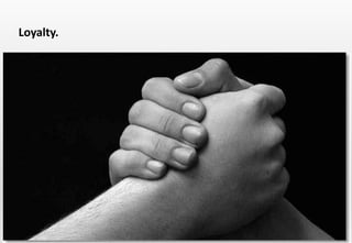 Delhindra/ chefqtrainer.blogspot.com
 An employee’s first obligation and loyalty are to the establishment in
which they are employed and to its management.
 A situation should never arise when employees use guests as their
sounding board.
 They should respect the policies and decisions of the management.
Loyalty.
 