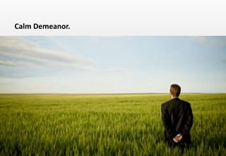 Delhindra/ chefqtrainer.blogspot.com
 Housekeeping staff may be faced with various kinds of emergency
situations, and it is essential that they remain calm so as to do
their best in coping with the problem in hand.
 If they panic during an emergency, their anxious demeanor could
become contagious and be passed on to guest and colleagues.
 A calm demeanor helps employees to think rationally themselves
and to display their presence of mind.
Calm Demeanor.
 