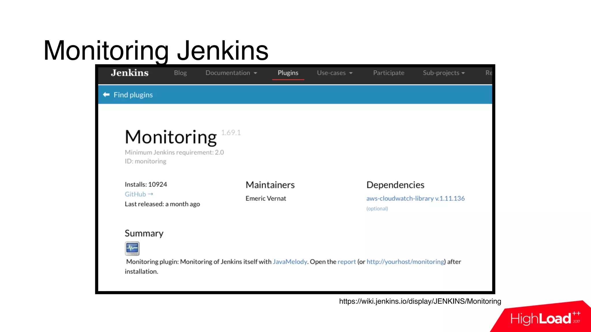 Monitoring Jenkins
https://wiki.jenkins.io/display/JENKINS/Monitoring
 