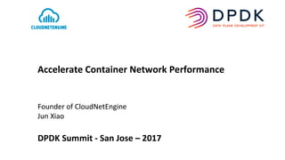 LF_DPDK17_Accelerate Clear Container Network performance