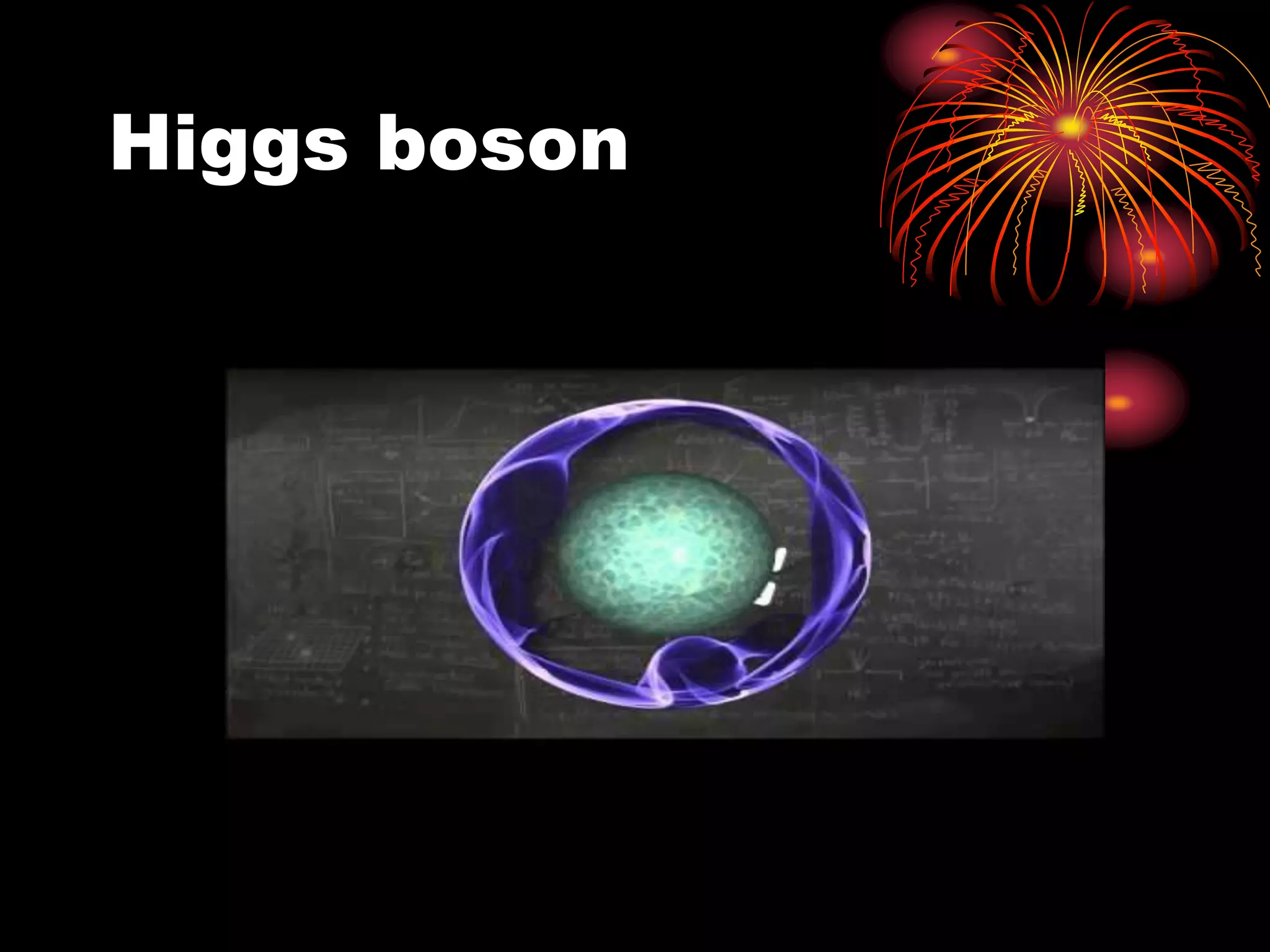 Higgs boson
 
