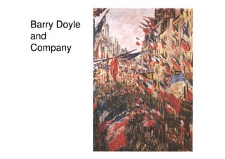 Barry Doyle
and
Company
 