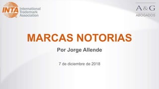 MARCAS NOTORIAS
Por Jorge Allende
7 de diciembre de 2018
 