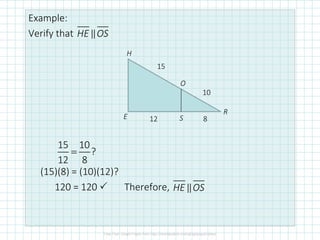Example:
Verify that
(15)(8) = (10)(12)?
120 = 120 Therefore,
H
O
R
SE
HE OS
15
10
12 8
15 10
?
12 8
=
HE OS