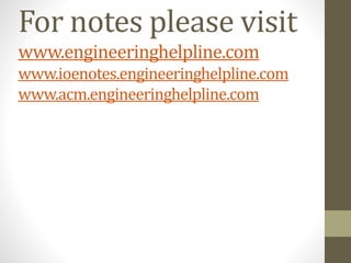 For notes please visit
www.engineeringhelpline.com
www.ioenotes.engineeringhelpline.com
www.acm.engineeringhelpline.com
 