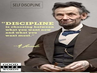 SELFDISCIPLINE
 